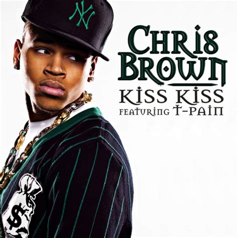 letra de chris brown kiss kiss|More.